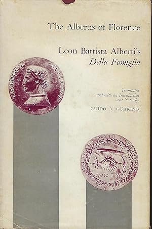 DELLA FAMIGLIA. THE ALBERTIS OF FLORENCE. LEON BATTISTA ALBERTI'S DELLA FAMIGLIA The Albertis of ...