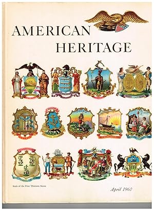 American Heritage: The Magazine of History; April 1960 (Volume XI, Number 3)