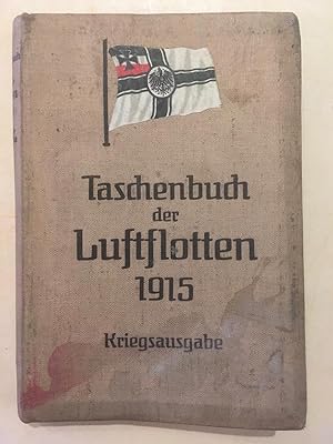 Taschenbuch der Luftflotten : mit besonderer Berücksichtigung der Kriegs-Luftflotten. 2. Jahrgang...
