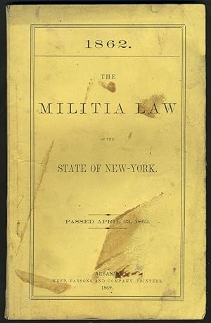The Militia Law of the State of New York. 1862