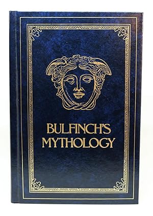 Bulfinch's Mythology [The Age of Fable. The Age of Chivalry. Legends of Charlmagne]