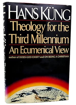 THEOLOGY FOR THE THIRD MILLENNIUM An Ecumenical View by Kung, Hans