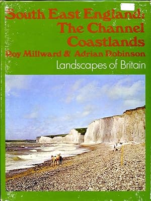 South East England: Channel Coastlands (Landscapes of Britain)