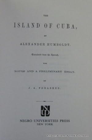 The Island of Cuba. Translated from the Spanish, with notes and a preliminary essay by J. S. Thra...