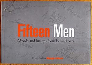 Fifteen Men: Words and Images from Behind Bars