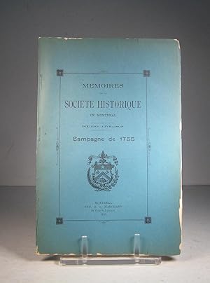 Mémoires de la Société historique de Montréal. Dixième livraison. Campagne de 1755