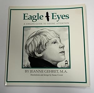 Eagle Eyes: A Child's Guide to Paying Attention