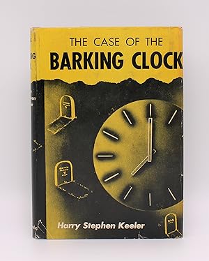 THE CASE OF THE BARKING CLOCK