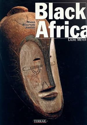 Black Africa: Masks Sculpture Jewelry