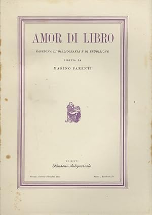 Amor di Libro, Rassegna di bibliografia e di erudizione diretta da Marino Parenti. Anno I, 1953. ...
