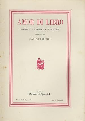 Amor di Libro, Rassegna di bibliografia e di erudizione diretta da Marino Parenti. Anno II, 1954....