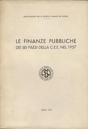 FINANZE (LE) pubbliche dei sei paesi della C.E.E. nel 1957.