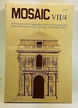 Mosaic: A Journal for the Comparative Study of Literature and Ideas VII/4 (Summer 1974). Literatu...