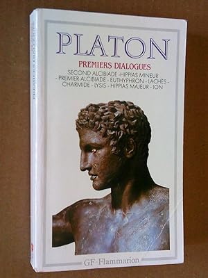 Premiers dialogues (Second Alcibiade, Hippias mineur, Premier Alcibiade, Euthyphron, Lachès, Char...