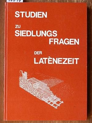 Studien zu Siedlungsfrgen der Latènezeit. [Mit Beitr. von Otto-Herman Frey, Hartmut Polenz, Hans-...