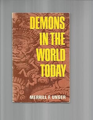 DEMONS IN THE WORLD TODAY: A Study Of Occultism In The Light Of God's Word