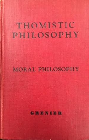Moral Philosophy (Thomistic Philosophy Volume III)