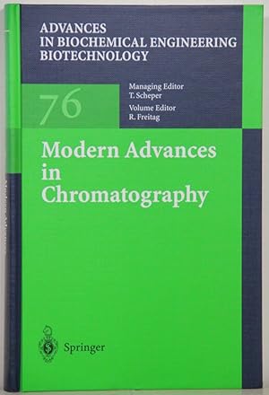 Advances in Biochemical Engineering Biotechnology, vol. 76: Modern Advances in Chromatography.
