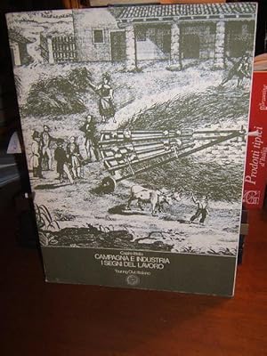 CAMPAGNA E INDUSTRIA I SEGNI DEL LAVORO,