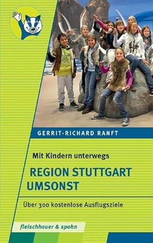 Mit Kindern unterwegs â" Region Stuttgart umsonst: Ãber 300 kostenlose Ausflugsziele : Ãber 30...