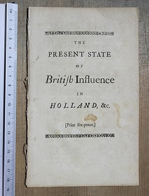 The present state of British influence in Holland exemplified by the States General's answer of t...