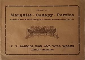 Catalog 659: Marquise - Canopy - Portico Galvanized Sheet Metal, Sheet Copper and Bronze, Wrought...
