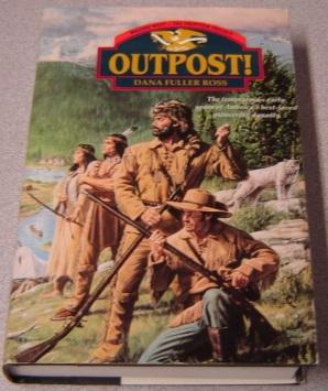 Outpost! Wagons West Frontier Trilogy, Volume 3