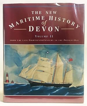 The New Maritime History of Devon (Volume 2) From the Late Eighteenth Century To the Present Day
