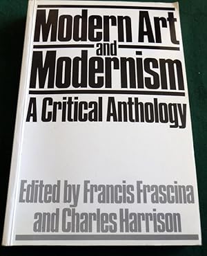 Modern Art and Modernism. A Critical Anthology.