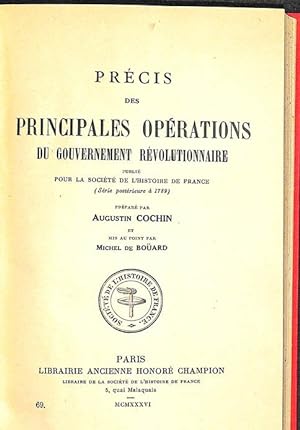 Précis des principales opérations du Gouvernement révolutionnaire publié pour la Société de l'his...
