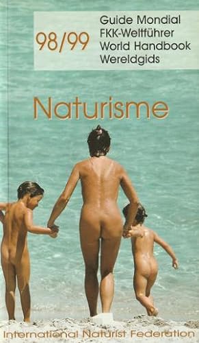 Naturisme 1998 - 1999 - Guide Naturiste Mondial - FKK-Weltfuhrer - World Naturist Handbook - Were...
