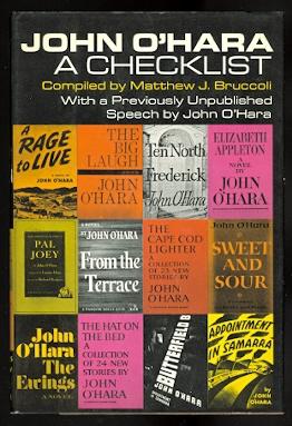 JOHN O'HARA: A CHECKLIST. WITH A PREVIOUSLY UNPUBLISHED SPEECH BY JOHN O'HARA.