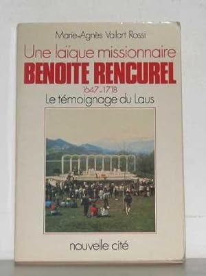 Une Laïque missionnaire : Benoîte Rencurel 1647-1718