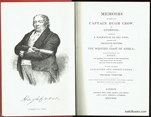 Memoirs Of The Late Captain Hugh Crow Of Liverpool