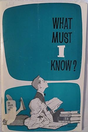 What Must I Know? A first book in Christian Doctrine