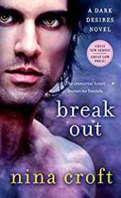 Break Out: A Dark Desires Novel