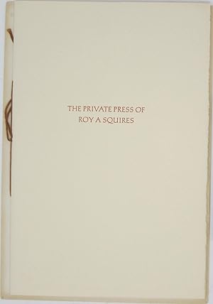 The Private Press of Roy A. Squires: A Descriptive Listing of Publications 1962-1979