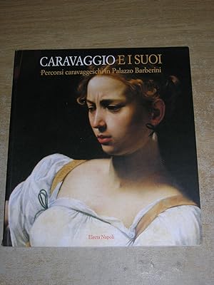Caravaggio E I Suoi: Percorsi Caraveggeschi in Palazzo Barberini