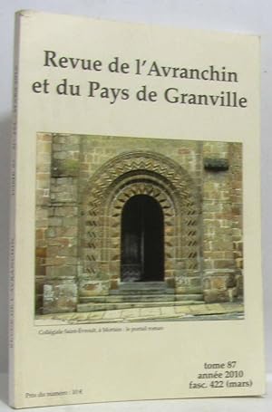 Revue de l'Avranchin et du pays de Granville tome 87 fasc. 422 (mars)