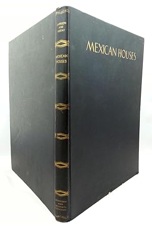 Mexican Houses - A Book of Photgraphs & Measured Drawings