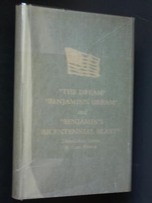 The Dream, Benjamin's Dream, and Benjamin's Bicentennial Blast