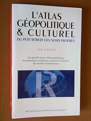 L'atlas géopolitique et culturel du petit robert des noms propres - Les grands enjeux démographiq...
