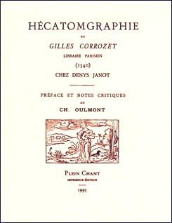 Hécatomgraphie de Gilles Corrozet libraire parisien ( 1540 ) ----- [ Réimpression ]