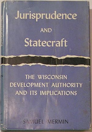 Jurisprudence and Statecraft: The Wisconsin Development Authority and Its Implications