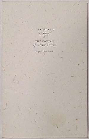 Landscape, Memory & the Poetry of Janet Lewis