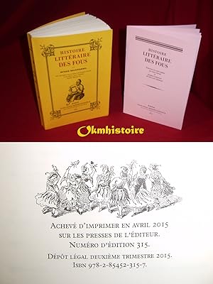 Histoire littéraire des fous --------- [ avec des écrits sur ce thème par Charles Nodier, Louis G...