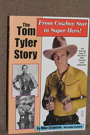 The Tom Tyler Story; From Cowboy Star to Super Hero