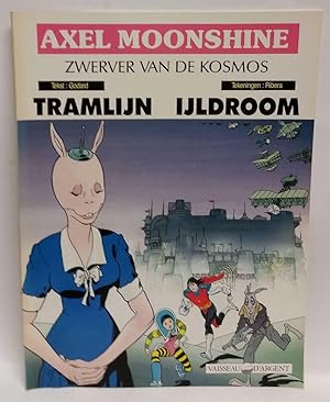 Axel Moonshine (Zwerver van de Kosmos) 19: Tramlijn Ijldroom