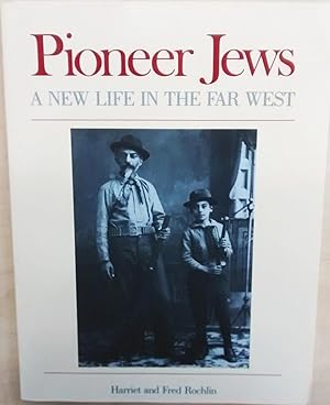 Pioneer Jews: A New Life in the Far West