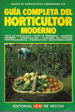 Guia completa del horticultor moderno